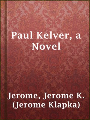 cover image of Paul Kelver, a Novel